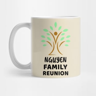 Nguyen Family Reunion Design Mug